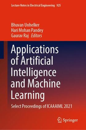 Unhelker / Raj / Pandey |  Applications of Artificial Intelligence and Machine Learning | Buch |  Sack Fachmedien