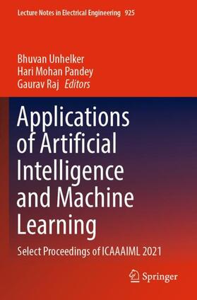 Unhelker / Raj / Pandey |  Applications of Artificial Intelligence and Machine Learning | Buch |  Sack Fachmedien