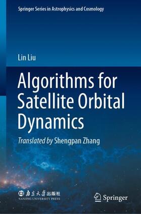 Liu |  Algorithms for Satellite Orbital Dynamics | Buch |  Sack Fachmedien