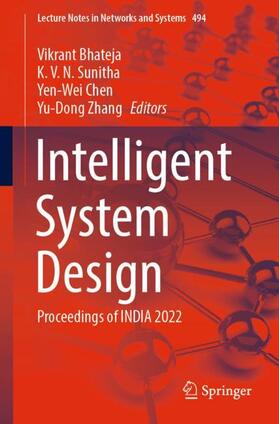 Bhateja / Zhang / Sunitha |  Intelligent System Design | Buch |  Sack Fachmedien