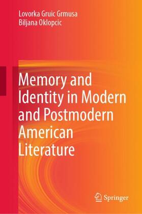 Oklopcic / Grmusa |  Memory and Identity in Modern and Postmodern American Literature | Buch |  Sack Fachmedien