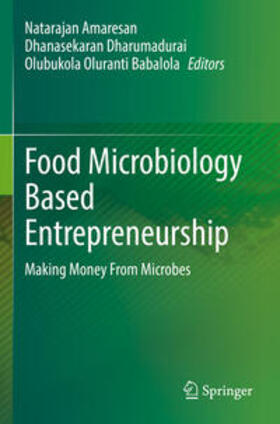 Amaresan / Babalola / Dharumadurai |  Food Microbiology Based Entrepreneurship | Buch |  Sack Fachmedien