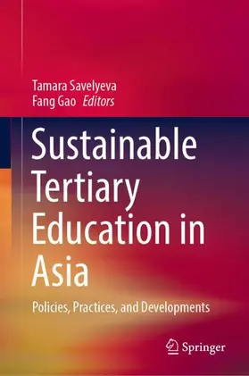 Fang / Savelyeva |  Sustainable Tertiary Education in Asia | Buch |  Sack Fachmedien