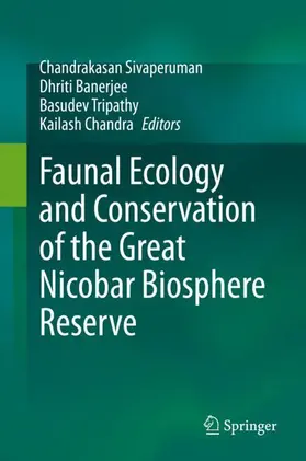 Sivaperuman / Chandra / Banerjee |  Faunal Ecology and Conservation of the Great Nicobar Biosphere Reserve | Buch |  Sack Fachmedien