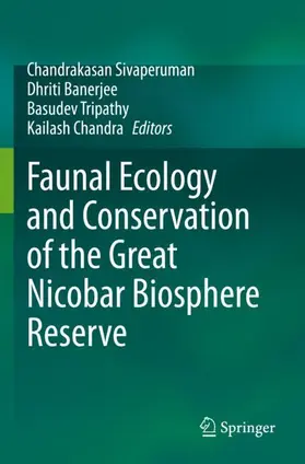 Sivaperuman / Chandra / Banerjee |  Faunal Ecology and Conservation of the Great Nicobar Biosphere Reserve | Buch |  Sack Fachmedien