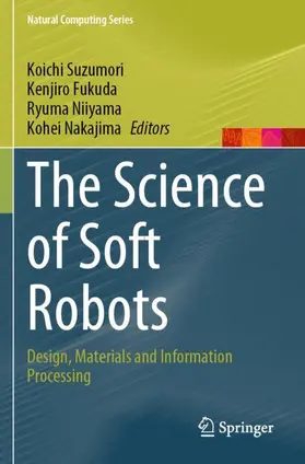 Suzumori / Nakajima / Fukuda |  The Science of Soft Robots | Buch |  Sack Fachmedien