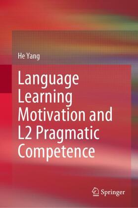 Yang |  Language Learning Motivation and L2 Pragmatic Competence | Buch |  Sack Fachmedien