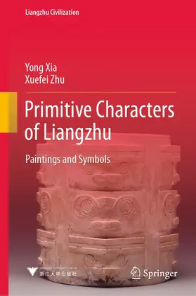 Xia / Zhu |  Primitive Characters of Liangzhu | eBook | Sack Fachmedien