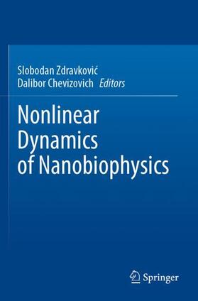 Chevizovich / Zdravkovic / Zdravkovic |  Nonlinear Dynamics of Nanobiophysics | Buch |  Sack Fachmedien