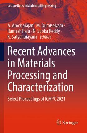 Arockiarajan / Duraiselvam / Satyanarayana |  Recent Advances in Materials Processing and Characterization | Buch |  Sack Fachmedien