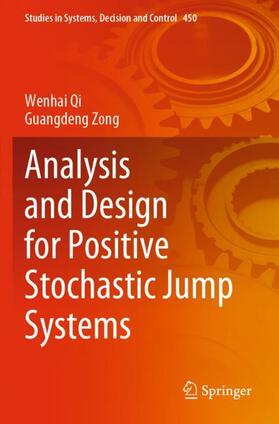 Zong / Qi |  Analysis and Design for Positive Stochastic Jump Systems | Buch |  Sack Fachmedien