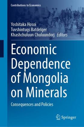 Hosoi / Chuluundorj / Batdelger |  Economic Dependence of Mongolia on Minerals | Buch |  Sack Fachmedien