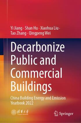 Jiang / Hu / Wei |  Decarbonize Public and Commercial Buildings | Buch |  Sack Fachmedien