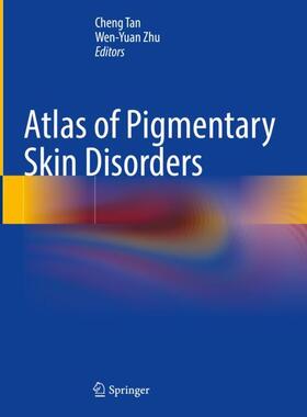 Zhu / Tan |  Atlas of Pigmentary Skin Disorders | Buch |  Sack Fachmedien