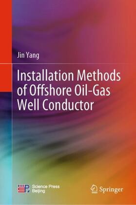 Yang |  Installation Methods of Offshore Oil-Gas Well Conductor | Buch |  Sack Fachmedien
