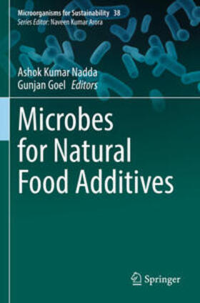 Goel / Nadda |  Microbes for Natural Food Additives | Buch |  Sack Fachmedien