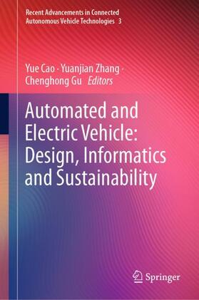 Cao / Gu / Zhang |  Automated and Electric Vehicle: Design, Informatics and Sustainability | Buch |  Sack Fachmedien