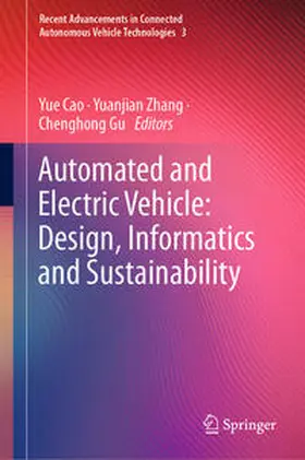 Cao / Zhang / Gu |  Automated and Electric Vehicle: Design, Informatics and Sustainability | eBook | Sack Fachmedien