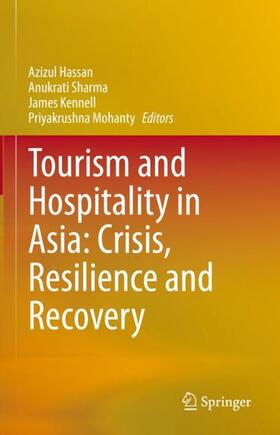 Hassan / Mohanty / Sharma |  Tourism and Hospitality in Asia: Crisis, Resilience and Recovery | Buch |  Sack Fachmedien