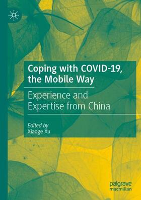Xu |  Coping with COVID-19, the Mobile Way | Buch |  Sack Fachmedien