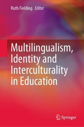 Fielding |  Multilingualism, Identity and Interculturality in Education | Buch |  Sack Fachmedien