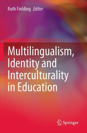 Fielding |  Multilingualism, Identity and Interculturality in Education | Buch |  Sack Fachmedien