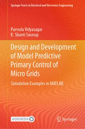 Vidyasagar / Shanti Swarup |  Design and Development of Model Predictive Primary Control of Micro Grids | eBook | Sack Fachmedien