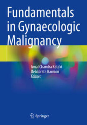 Barmon / Kataki |  Fundamentals in Gynaecologic Malignancy | Buch |  Sack Fachmedien