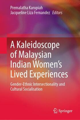 Fernandez / Karupiah |  A Kaleidoscope of Malaysian Indian Women¿s Lived Experiences | Buch |  Sack Fachmedien