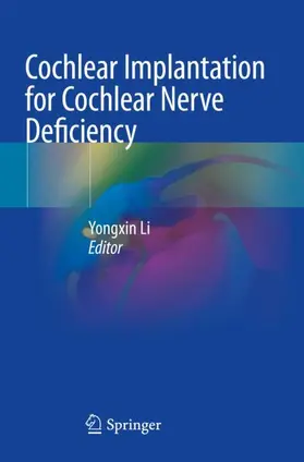 Li | Cochlear Implantation for Cochlear Nerve Deficiency | Buch | 978-981-19-5894-6 | sack.de