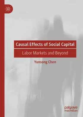 Chen |  Causal Effects of Social Capital | Buch |  Sack Fachmedien