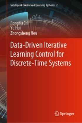 Chi / Hui / Hou |  Data-Driven Iterative Learning Control for Discrete-Time Systems | eBook | Sack Fachmedien