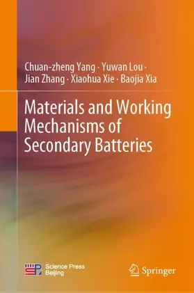 Yang / Lou / Xia |  Materials and Working Mechanisms of Secondary Batteries | Buch |  Sack Fachmedien