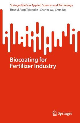 Ng / Tajarudin |  Biocoating for Fertilizer Industry | Buch |  Sack Fachmedien
