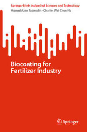 Tajarudin / Ng |  Biocoating for Fertilizer Industry | eBook | Sack Fachmedien