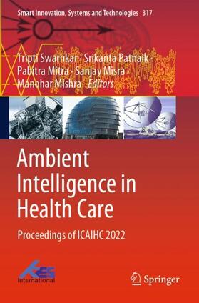 Swarnkar / Patnaik / Mishra |  Ambient Intelligence in Health Care | Buch |  Sack Fachmedien