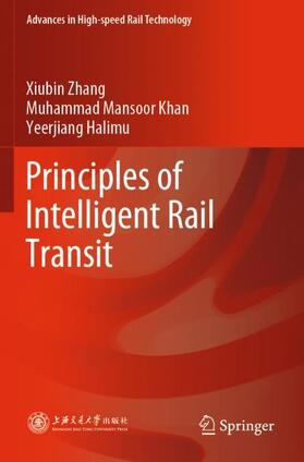 Zhang / Halimu / Khan |  Principles of Intelligent Rail Transit | Buch |  Sack Fachmedien