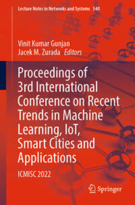 Gunjan / Zurada |  Proceedings of 3rd International Conference on Recent Trends in Machine Learning, IoT, Smart Cities and Applications | eBook | Sack Fachmedien