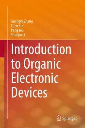 Zhang / Li / Xie |  Introduction to Organic Electronic Devices | Buch |  Sack Fachmedien