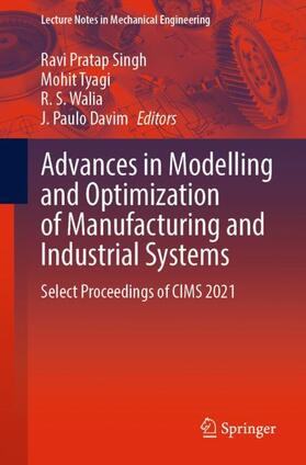 Singh / Davim / Tyagi |  Advances in Modelling and Optimization of Manufacturing and Industrial Systems | Buch |  Sack Fachmedien