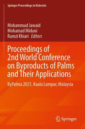 Jawaid / Khiari / Midani |  Proceedings of 2nd World Conference on Byproducts of Palms and Their Applications | Buch |  Sack Fachmedien