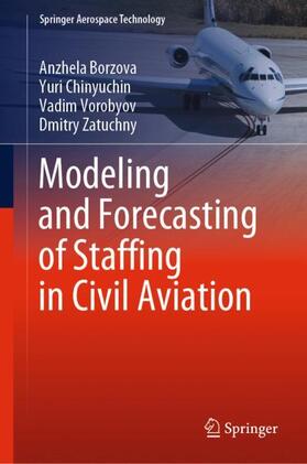 Borzova / Zatuchny / Chinyuchin |  Modeling and Forecasting of Staffing in Civil Aviation | Buch |  Sack Fachmedien