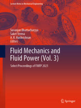 Bhattacharyya / Verma / Harikrishnan |  Fluid Mechanics and Fluid Power (Vol. 3) | eBook | Sack Fachmedien