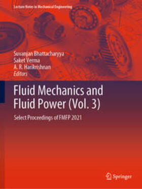 Bhattacharyya / Harikrishnan / Verma |  Fluid Mechanics and Fluid Power (Vol. 3) | Buch |  Sack Fachmedien