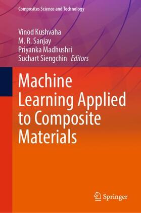 Kushvaha / Siengchin / Sanjay |  Machine Learning Applied to Composite Materials | Buch |  Sack Fachmedien