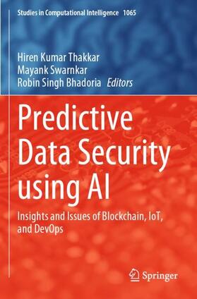 Thakkar / Bhadoria / Swarnkar |  Predictive Data Security using AI | Buch |  Sack Fachmedien