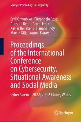Onwubiko / Rosati / Rege |  Proceedings of the International Conference on Cybersecurity, Situational Awareness and Social Media | Buch |  Sack Fachmedien