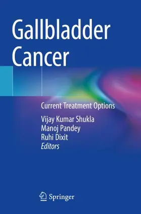 Kumar Shukla / Dixit / Pandey |  Gallbladder Cancer | Buch |  Sack Fachmedien