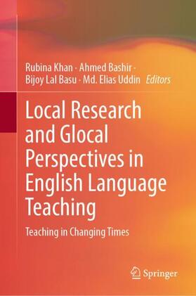 Khan / Uddin / Bashir |  Local Research and Glocal Perspectives in English Language Teaching | Buch |  Sack Fachmedien