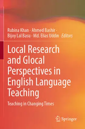 Khan / Uddin / Bashir |  Local Research and Glocal Perspectives in English Language Teaching | Buch |  Sack Fachmedien